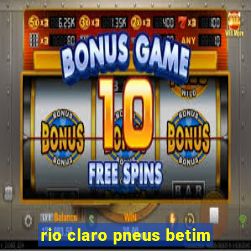 rio claro pneus betim